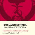 Salvatore Vullo I socialisti e l’Italia Una grande storia. Conversazione con Giuseppe La Ganga