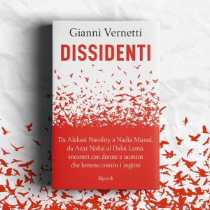 Dissidenti di Gianni Vernetti