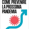Bill Gates : Come prevenire la prossima pandemia