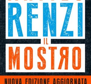 Il Mostro di Matteo Renzi